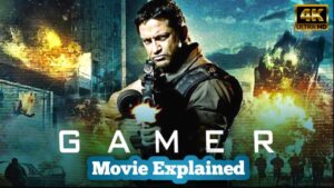 GAMER Movie Explained