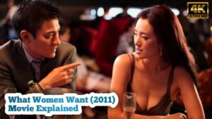 What Women (2011) Movie Explained