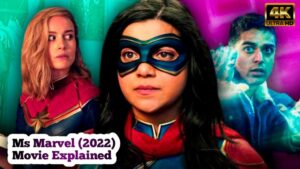 Ms Marvel (2022) Movie Explained