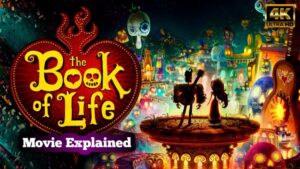 The Book Of Life Movie Explained